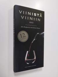 Viinistä viiniin 2010 : Viini-lehden vuosikirja