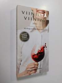 Viinistä viiniin 2013 : Viini-lehden vuosikirja