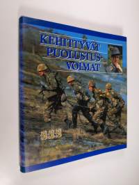 Kehittyvät puolustusvoimat : kenraali Jaakko Valtanen komentajana 1983-1990 (ERINOMAINEN)