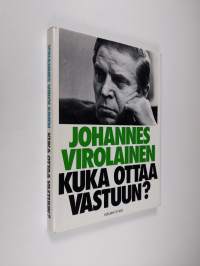 Kuka ottaa vastuun? : ratkaisuja, ajatuksia ja asenteita vaalikaudelta 1975-78