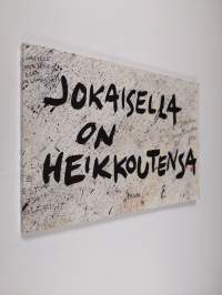 Jokaisella on heikkoutensa