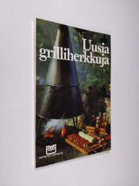 Uusia grilliherkkuja : grilliruokia, gratiineita