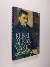 Kurkiauran varjo : esseitä V. A. Koskenniemestä (ERINOMAINEN)