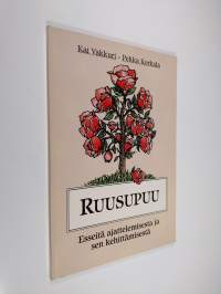 Ruusupuu : esseitä ajattelemisesta ja sen kehittämisestä