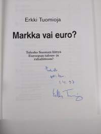 Markka vai euro : tuleeko Suomen liittyä Euroopan talous- ja rahaliittoon (signeerattu)