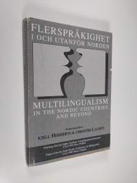Flerspråkighet i och utanför Norden : föredrag från den sjätte nordiska tvåspråkighetskonferensen 4-6.6.1990, Vasa, Finland = Multilingualism in the Nordic countr...
