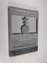 Flerspråkighet i och utanför Norden : föredrag från den sjätte nordiska tvåspråkighetskonferensen 4-6.6.1990, Vasa, Finland = Multilingualism in the Nordic countr...