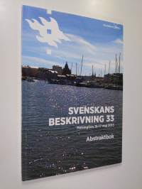Svenskans beskrivning 33 - Helsingfors 15-17 maj 2013 : abstraktbok