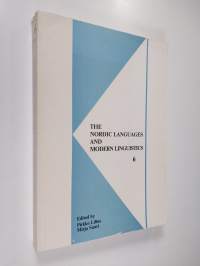 The Nordic Languages and Modern Linguistics 6 - Proceedings of the Sixth International Conference of Nordic and General Linguistics in Helsinki, August 18-22, 1986
