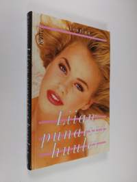 Liian punaiset huulet