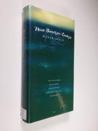 Merenjakaja : kirjailijan muistikirja : triptyykki mereltä, maista &amp; maailmalta
