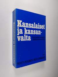 Kansalaiset ja kansanvalta : suomalaisten käsityksiä poliittisesta toiminnasta