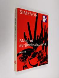 Maigret syrjästäkatsojana : komisario Maigret`n tutkimuksia
