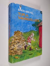 Tuplavahingollista : Erkki-Mikaelin parhaat