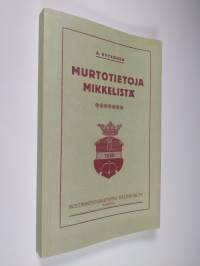 Murtotietoja Mikkelistä