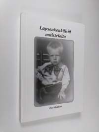 Lapsenkenkäisiä muisteloita (signeerattu)