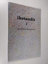 Ihotaudit 1 - Tavallisia ihotauteja