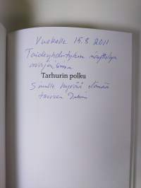 Tarhurin polku : kuvia elämäni polulta päiväkirjojen ja muistiinpanojen pohjalta (signeerattu)