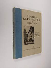 Suomen kirkkohistoria ja kirkkotieto : keskikouluja varten