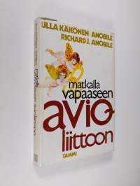 Matkalla vapaaseen avioliittoon