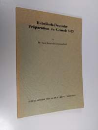 Hebräisch-Deutsche Präparation zu Genesis 1-25