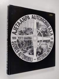 Ajetaanpa automobiililla : Suomen automobiili-historiallinen klubi 1959-1989