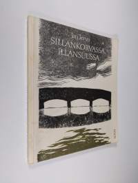 Sillankorvassa, illansuussa : runoja