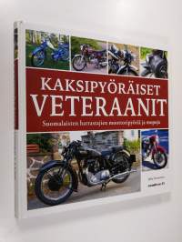 Kaksipyöräiset veteraanit : suomalaisten harrastajien moottoripyöriä ja mopoja