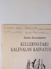 Kullervo-taru : Kalevalan kasvatusoppi (signeerattu)