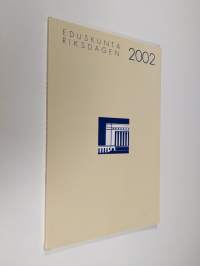 Eduskunta vuoden 2002 valtiopäivillä = Riksdagen : riksmötet 2002