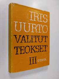 Valitut teokset III : Timanttilakien alla ; Rakkaus ja pelko