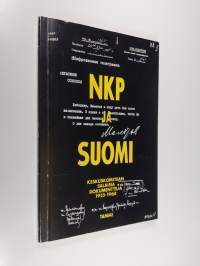 NKP ja Suomi : keskuskomitean salaisia dokumentteja 1955-1968