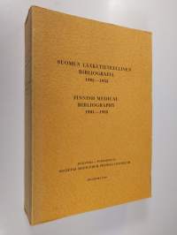 Suomen lääketieteellinen bibliografia 1901-1955 = Finnish medical bibliography 1901-1955