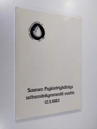 Suomen psykiatriyhdistys seitsemänkymmentä vuotta 12.5.1983