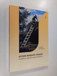 Katson rohkeasti takaisin : psyykkisesti sairaiden omaiset kirjoittavat