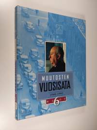 Muutosten vuosisata 6 : 1946-1960