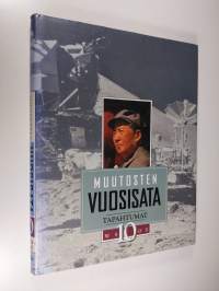 Muutosten vuosisata 10 : Tapahtumat