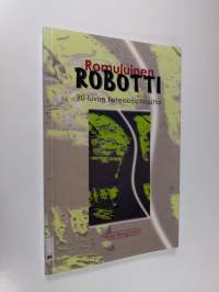 Romuluinen robotti : tieteiskirjallisuuden bibiliografia 1990-2000 ja robotin historiaa
