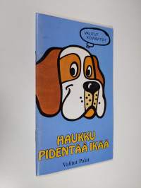 Haukku pidentää ikää : valitut koiravitsit