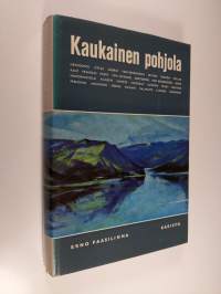 Kaukainen pohjola : Valikoima Arktiksen kuvauksia