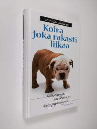Koira, joka rakasti liikaa