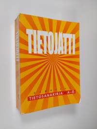Tietojätti 2000 : tietosanakirja A-Ö
