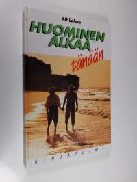 Huominen alkaa tänään