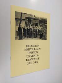 Helsingin kristillisen opiston toimintakertomus 2001-2002