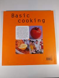 Basic cooking : kaikki mitä tarvitset, kun kokkaat hyvää nopeasti