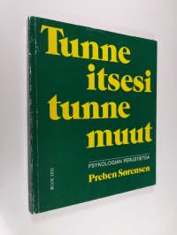 Tunne itsesi - tunne muut : psykologian perustietoa