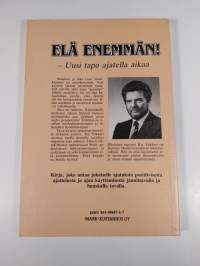 Elä enemmän! : uusi tapa ajatella aikaa