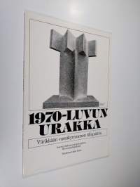 1970-luvun urakka : värikkään vuosikymmenen tilinpäätös : Suomen rakennusurakoitsijaliiton 60-vuotisjuhlajulkaisu