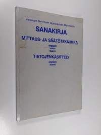 Sanakirja : mittaus- ja säätötekniikka - englanti, saksa, suomi ; tietojenkäsittely - englanti, suomi