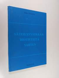 Säteilyfysiikkaa biotieteitä varten